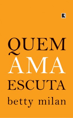 betty milan quem-ama-escuta